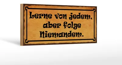 Produktbild von Holzschild Spruch 27x10cm lerne von jedem folge niemandem