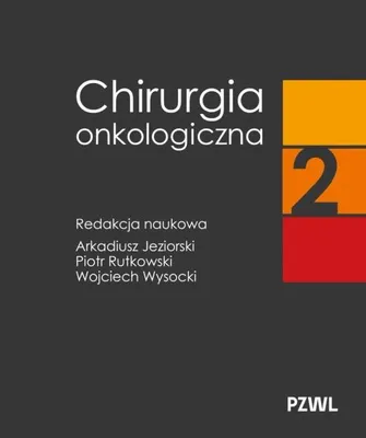 Obrázok produktu pre Chirurgia onkologická. Zväzok 2 - Arkadiusz Jeziorski