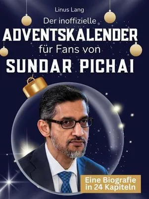 Produktbild von Der inoffizielle Adventskalender für Fans von Sundar Pichai