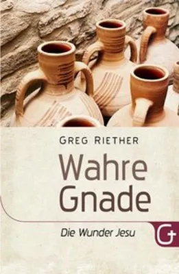 Produktbild von Wahre Gnade - Die Wunder Jesu