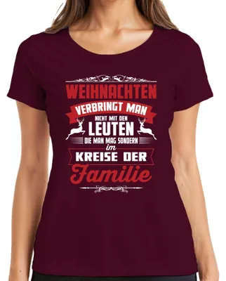 Produktbild von Weihnachten verbringt man mit Leuten Familie Lustiger Spruch - Damen T-Shirt, Burgundy, L