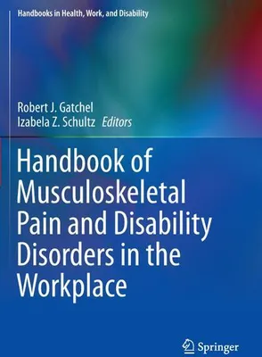 Immagine prodotto di Handbook of Musculoskeletal Pain and Disability Disorders in the Workplace