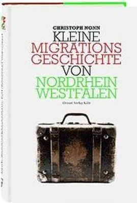 Produktbild von Kleine Migrationsgeschichte von Nordrhein-Westfalen
