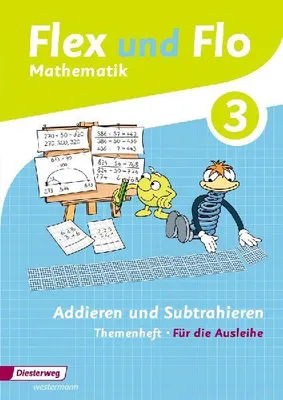 Produktbild von Flex und Flo 3. Themenheft Addieren und Subtrahieren: Für die Ausleihe