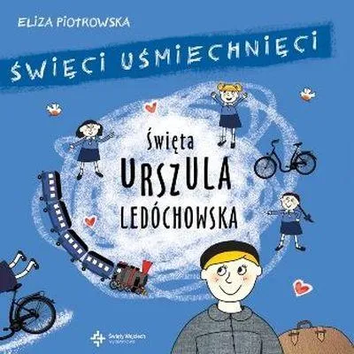 Image de ISBN Święci uśmiechnięci Święta Urszula Ledóchowska, Polski, Twarda okładka, 48 stron(y)