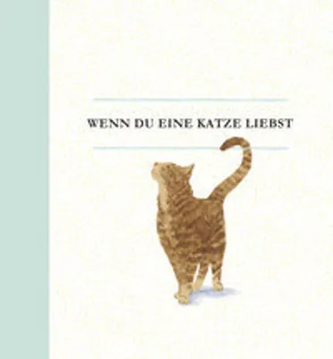 Produktbild von Wenn du eine Katze liebst