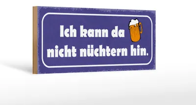 Produktbild von Holzschild Spruch 27x10cm Bier kann da nicht nüchtern hin