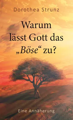 Produktbild von Warum lässt Gott das "Böse" zu?
