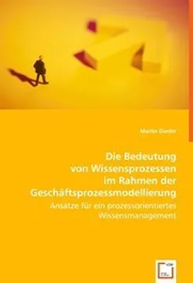 Produktbild von Danler, M: Die Bedeutung von Wissensprozessen im Rahmen der