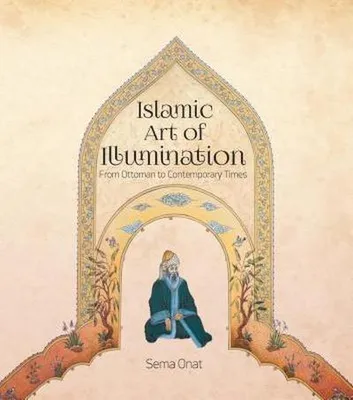 Productafbeelding van Islamic Art of Illumination