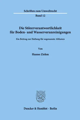 Produktbild von Die Störerverantwortlichkeit für Boden- und Wasserverunreinigungen.