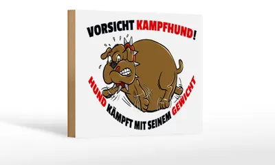 Produktbild von Holzschild Spruch 18x12cm Kampfhund kämpft mit Gewicht