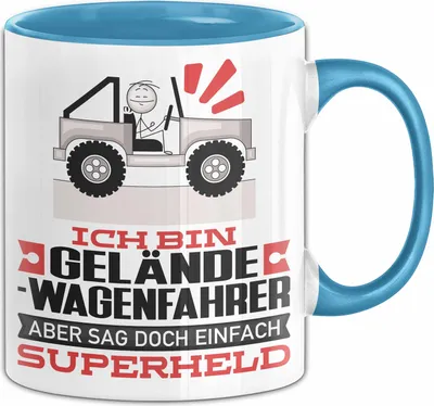 Produktbild von Geländewagenfahrer Geschenk Tasse Ich Bin Geländewagenfahrer Aber Sag Doch Einfach Superheld Lustige Geschenkdiee für Geländewagenfahrer Kaffee-Becher (Blau)