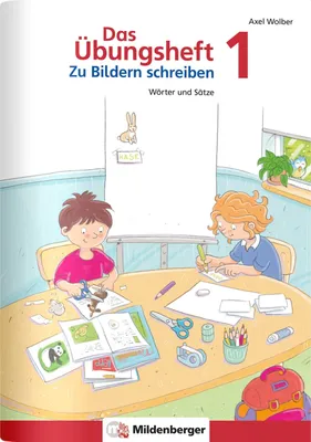 Produktbild von Das Übungsheft - Zu Bildern schreiben 1