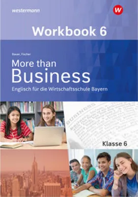Obrázek produktu pro More than Business - Englisch an der Wirtschaftsschule 6. Workbook. Bayern