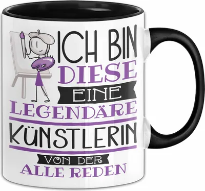 Produktbild von Künstlerin Tasse Geschenk Ich Bin Diese Eine Legendäre Künstlerin Von Der Alle Reden Geschenkidee Geburtstag Weihnachten (Schwarz)