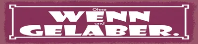 Produktbild von vianmo Blechschild 10x46 cm Ohne Wenn und Gelaber