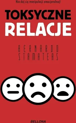 Produktbild von Toksyczne relacje Bernardo Stamateas (Buch auf Polnisch)
