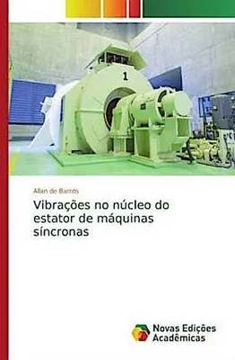 Produktbild von Barros, A: Vibrações no núcleo do estator de máquinas síncro