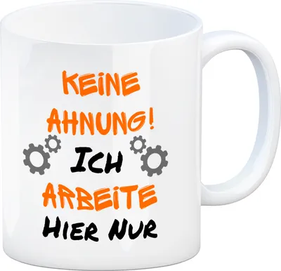 Produktbild von Keine Ahnung! Kaffeebecher mit Spruch in orange Ich arbeite hier nur