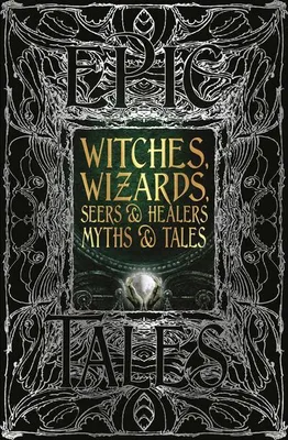 Zdjęcie produktu dla Witches, Wizards, Seers & Healers Myths & Tales