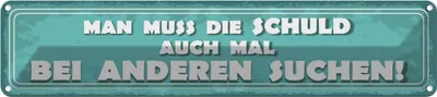 Produktbild von vianmo Blechschild 10x46 cm Schuld auch bei anderen suchen Spruch Zitat