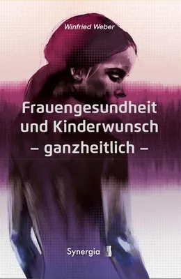 Obrázok produktu pre Frauengesundheit und Kinderwunsch ganzheitlich