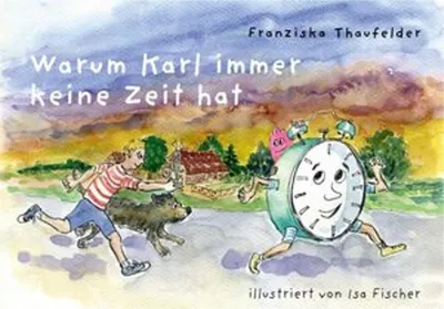 Produktbild von Warum Karl immer keine Zeit hat