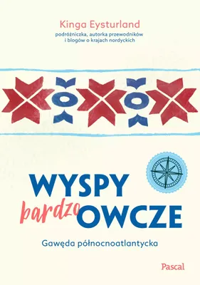 Zdjęcie produktu dla Wyspy Owcze. Gawęda północnoatlantycka. Subiektywny przewodnik turystyczny