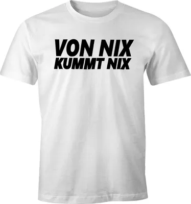 Produktbild von Herren T-Shirt Von nix kommt nix Fun-Shirt Moonworks® weiß XL