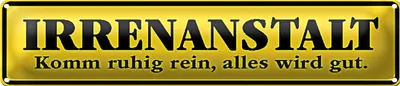 Produktbild von Blechschild Spruch 46x10cm Irrenanstalt alles wird gut Dekoration