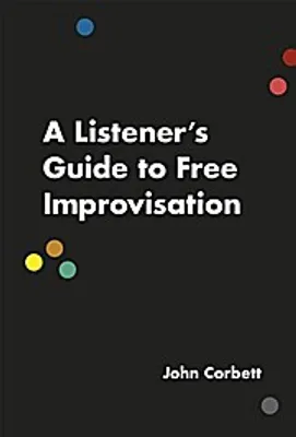 Obrázok produktu pre A Listener's Guide to Free Improvisation