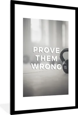 Produktbild von MuchoWow® MuchoWow® Gerahmtes Poster Sprichwörter - 'Beweise ihnen das Gegenteil' - Zitate - Sport 60x90 cm - Poster mit zchwarzem Bilderrahmen - Dekoration - Wandposter Wohnzimmer - Hochwertig