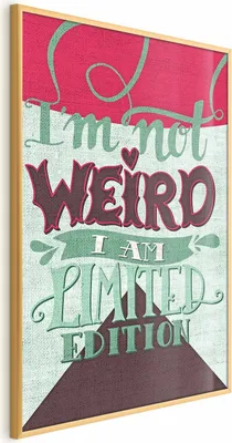 Produktbild von Posterpapier Poster - I'm Not Weird 21x30 cm Text m-C-0288-ao-a