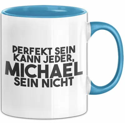 Produktbild von Michael Tasse Perfekt Sein Kann Jeder, Michael Sein Nicht Geschenk (Blau)