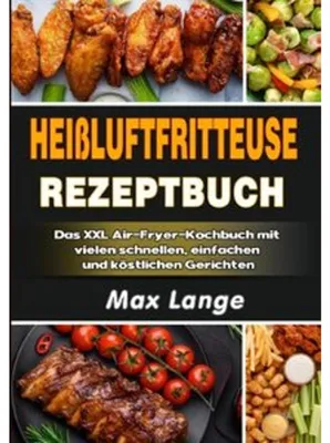 Produktbild von Heißluftfritteuse Rezeptbuch