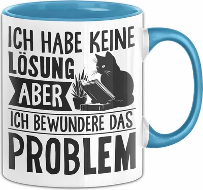 Produktbild von Arbeitskollegin Humor Tasse Geschenk Ich Habe Keine Lösung Aber Ich Bewundere Das Problem Kaffee-Becher (Blau)