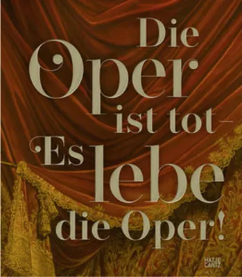 Productafbeelding van Die Oper ist tot - Es lebe die Oper!