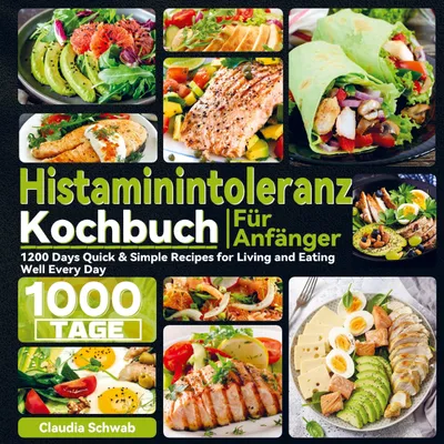 Produktbild von Histaminintoleranz Kochbuch Für Anfänger