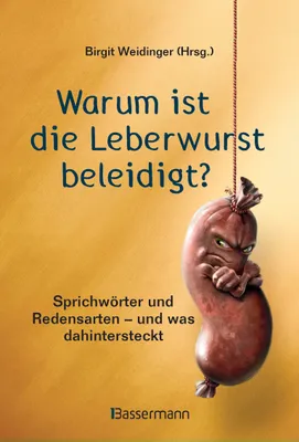 Produktbild von Warum ist die Leberwurst beleidigt?