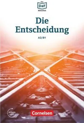 Image de Die DaF-Bibliothek A2-B1 - Die Entscheidung