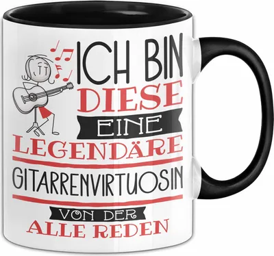 Produktbild von Gitarrenvirtuosin Tasse Geschenk Ich Bin Diese Eine Legendäre Gitarrenvirtuosin Von Der Alle Reden Geschenkidee Geburtstag Weihnachten (Schwarz)
