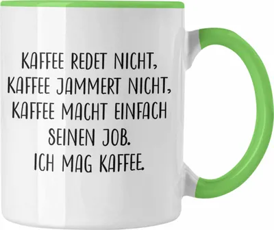 Produktbild von Trendation - Lustige Tassen Kaffeetassen mit Spruch Kaffee Redet Nicht Kaffeetasse Kaffeebecher (Grün)