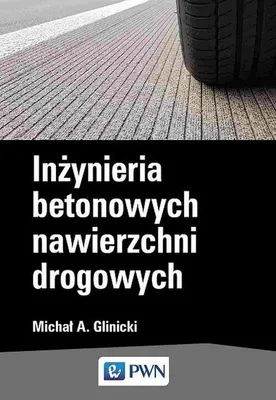 Obrázek produktu pro Inzynieria betonowych nawierzchni drogowych