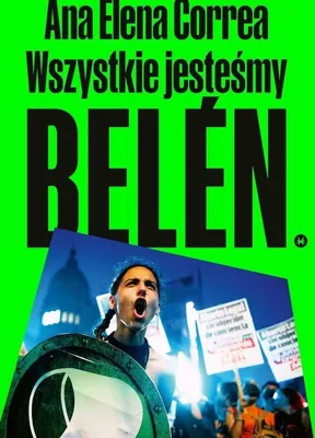 Immagine prodotto di Wszystkie jesteśmy Belén - reportaż o walce o prawa kobiet