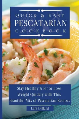 Produktbild von Quick and Easy Pescatarian Cookbook