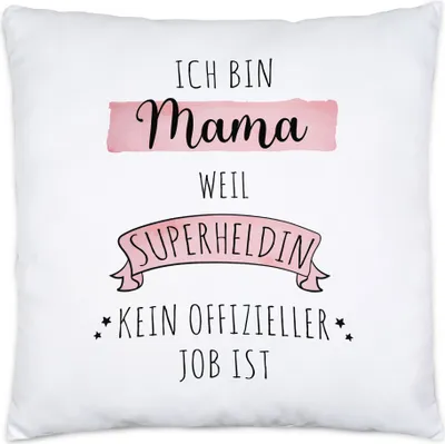 Produktbild von Ich Bin Mama Weil Superheldin Kein Anerkannter Job Ist Kissen Inkl. Füllung Geschenk Danke Sagen
