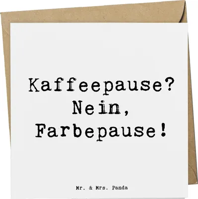 Produktbild von Mr. & Mrs. Panda Klappkarte Spruch Künstlerin Farbepause - Weiß - Geschenk, anlasskarte, Grußkarte, Beruf, Glückwunschkarte, Kunstschaffende, doppelkarte, Farbe, Pause