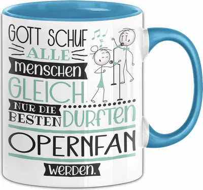 Produktbild von Opernfan Geschenk Becher Tasse Gott Schuf Alle Menschen Gleich Nur Die Besten Durfeten Opernfan Werden Geschenkidee Lustig (Blau)
