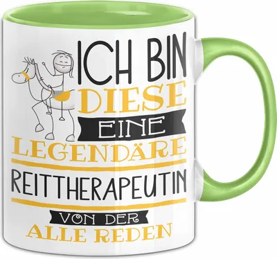 Produktbild von Reittherapeutin Tasse Geschenk Ich Bin Diese Eine Legendäre Reittherapeutin Von Der Alle Reden Geschenkidee Geburtstag Weihnachten (Grün)